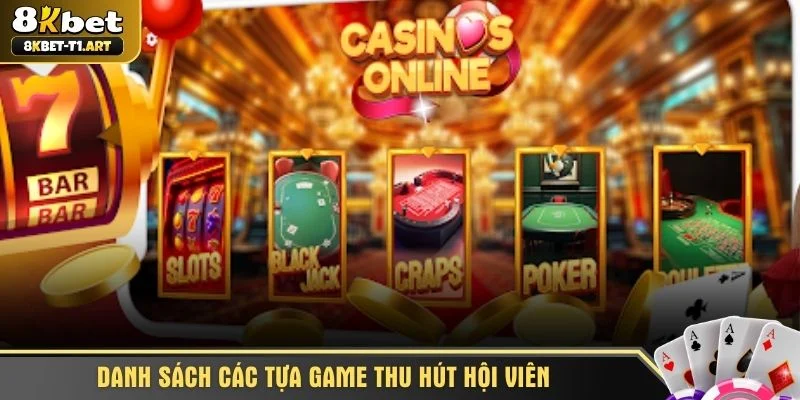 Danh sách các tựa game thu hút hội viên